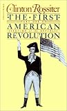 The First American Revolution: The American Colonies on the Eve of Independence