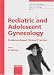 Book Pediatric and Adolescent Gynecology: Evidence-Based Clinical Practice (Endocrine Development, V. 7)