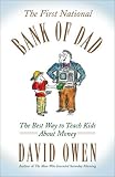 First National Bank Of Dad: The Best Way To Teach Kids About Money