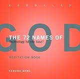 The 72 Names of God Meditation Book: Technology for the Soul