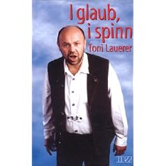 I glaub, i spinn: Neue und alte Gschichten