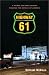 Highway 61: A Father-and-Son Journey through the Middle of America