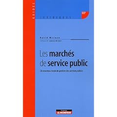 Les march�s de service public : Un nouveau mode de gestion des services publics
