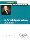 La Constitution américaine et les institutions