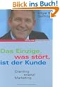 Das Einzige, was st�rt, ist der Kunde. Clienting ersetzt Marketing