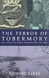 The Terror of Tobermory: Vice-Admiral Sir Gilbert Stephenson, KBE, CB, CMG