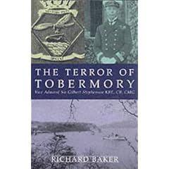 The Terror of Tobermory: Vice-Admiral Sir Gilbert Stephenson, KBE, CB, CMG