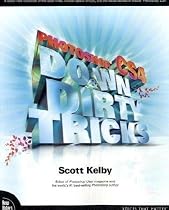 Photoshop CS4 Down and Dirty Tricks (Down & Dirty Tricks)
