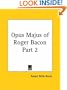 Opus Majus of Roger Bacon, Part 2