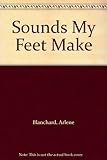 Sounds my feet make