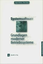 Systemsoftware. Grundlagen moderner Betriebssysteme