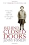 Behind Closed Doors: A True Story of Abuse, Neglect and Survival Against the Odds