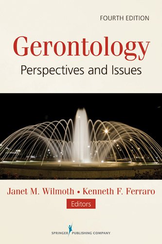 Gerontology: Perspectives and Issues, Fourth Edition