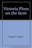 Victoria Plum on the farm