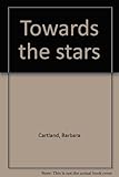 Towards the stars