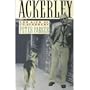 Ackerley: The Life of  J.R. Ackerley