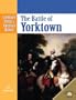 The Battle of Yorktown (Landmark Events in American History)