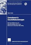 Commitment in Geschäftsbeziehungen: Konzeptualisierung und Operationalisierung für das Business-to-Business-Marketing (German Edition)