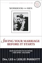 Saving Your Marriage Before It Starts Workbook for Men: Seven Questions to Ask Before---and After---You Marry