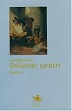 Gel&auml;chter, sortiert: Gedichte - Lutz Rathenow