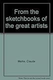 From the sketchbooks of the great artists