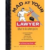 Mad at Your Lawyer? (Nolo Press Self-Help Law)