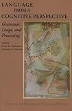 Language from a cognitive perspective : grammar, usage, and processing ; studies in honor of Thomas Wasow
