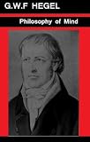 The Philosophy of Mind (The Encyclopedia of the Philosophical Sciences)