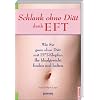 Schlank ohne Di�t dank EFT: Wie Sie ganz ohne Di�t mit EFT-Klopfen Ihr Idealgewicht finden und halten