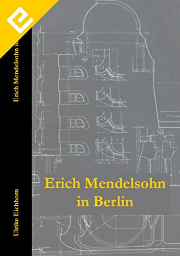 Erich Mendelsohn in Berlin (German Edition)