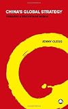 Chinas Global Strategy: Toward a Multipolar World