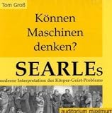 Können Maschinen denken? Searles moderne Interpretation des Körper-Geist-Problems Image of Können Maschinen denken? Searles moderne Interpretation des Körper-Geist-Problems
