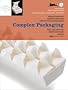 Complex Packaging + CD Rom: Komplexe Verpackungsdesigns (Structural Package Design)