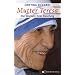 Mutter Teresa - Die Wurzeln ihrer Berufung: Mit unver�ffentlichten Briefen und Zeugnissen