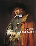 Dutch portraits : the age of Rembrandt and Frans Hals