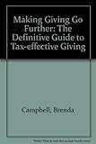 Making giving go further : the definitive guide to tax-effective giving