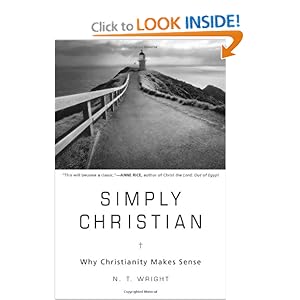 Simply Christian: Why Christianity Makes Sense