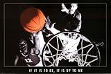 (24x36) Its Up to Me Basketball Motivational Art Poster Print