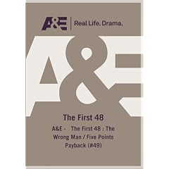 A&E -   The First 48 : The Wrong Man / Five Points Payback (#49)
