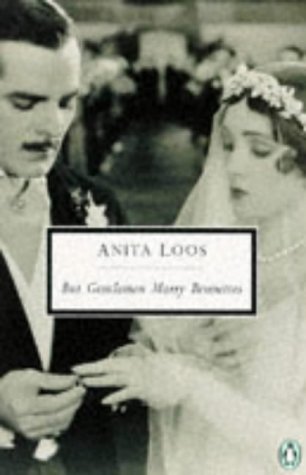 But Gentlemen Marry Brunettes: The Illuminating Diary of a Professional Lady (Penguin Twentieth-Century Classics) by Loos Anita (1994-07-01) Paperback