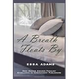 A Breath Floats By