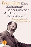 Produkt-Bild: Das Zeitalter des Doktor Arthur Schnitzler: Innenansichten des 19. Jahrhunderts