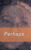 Perhaps