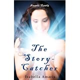 The Story-Catcher: An Amaris Fantasy Short Story (Amaris Shorts)