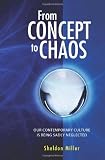 From Concept to Chaos: Our Contemporary Culture is Being Sadly Neglected