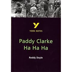 York Notes on Roddy Doyle's "Paddy Clarke Ha Ha Ha"