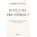 Petit chef ou vrai patron ?