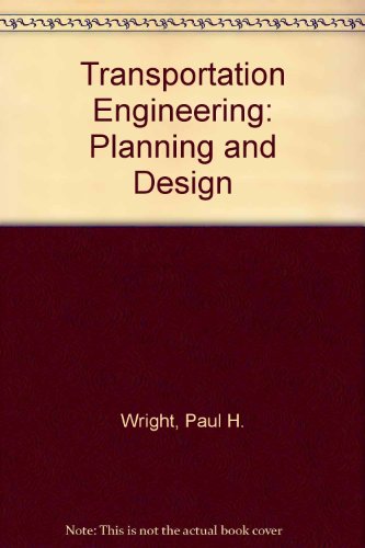 Transportation Engineering: Planning and Design, by Radnor J. Paquette, etc. Transportation Engineering: Planning and Design, by Radnor J. Paquette, etc.