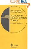 A Course in Robust Control Theory: A Convex Approach (Texts in Applied Mathematics)