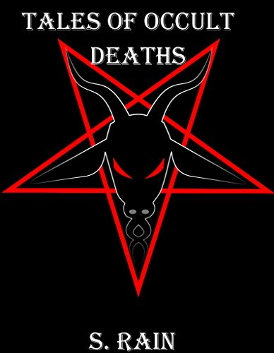 True Tales of  Black Magic; Occult Deaths.: Occult Stories from the Dark Side. Occult Satanism Demonology.